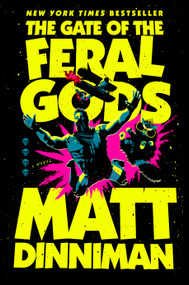 The Gate of the Feral Gods by Matt Dinniman, 9780593955970