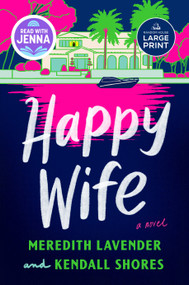 Happy Wife: A Read with Jenna Pick (A Novel) - 9798217083633 by Meredith Lavender, Kendall Shores, 9798217083633