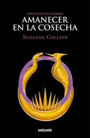Amanecer en la cosecha / Sunrise on the Reaping (Spanish Edition) by Suzanne Collins, 9798890983626