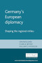 Germany's European diplomacy by Simon Bulmer, Charlie Jeffery, William Paterson, 9780719058554