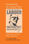 Interpreting the Labour Party by John Callaghan, Steven Fielding, Steve Ludlam, 9780719067198