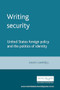 Writing security (United States foreign policy and the politics of identity) by David Campbell, 9780719055492