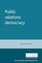Public relations democracy by Aeron Davis, 9780719060694