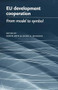 EU development cooperation (From model to symbol) by Karin Arts, Anna Dickson, Anna K. Dickson, 9780719062995