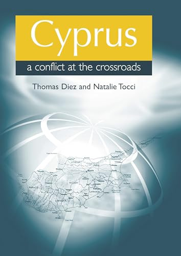 Cyprus: a conflict at the crossroads by Thomas Diez, Nathalie Tocci, 9780719091162