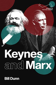 Keynes and Marx by Bill Dunn, 9781526171771
