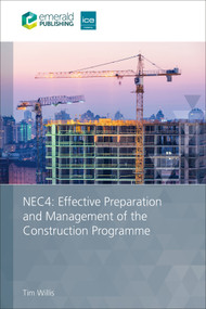 NEC4: Effective Preparation and Management of the Construction Programme by Tim Willis, 9781836624813