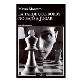 La tarde que Bobby no bajó a jugar (Novela) / The Afternoon Bobby Didn't Come Down to Play (A Novel) (Spanish Edition) by Mayra Montero, 9786073920636