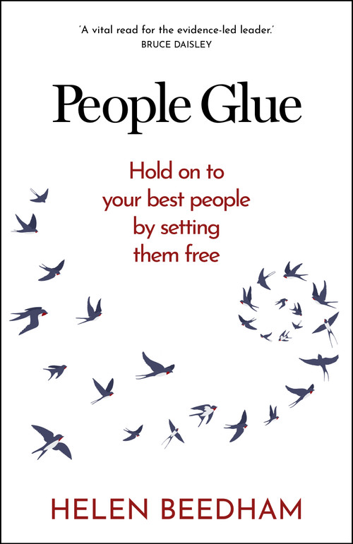 People Glue (Hold on to your best people by setting them free) - 9781788607773 by Helen Beedham, 9781788607773