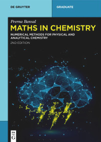 Maths in Chemistry (Numerical Methods for Physical and Analytical Chemistry) by Prerna Bansal, 9783111333922