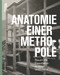 Anatomie einer Metropole (Bauen mit Eisenbeton in Wien 1890-1918) (German Edition) by Otto Kapfinger, 9783035629477