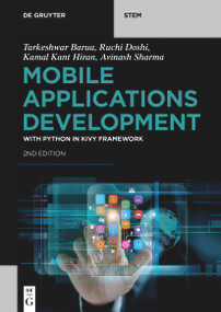 Mobile Applications Development (with Python in Kivy Framework) - 9783111293196 by Tarkeshwar Barua, Ruchi Doshi, Kamal Kant Hiran, Avinash Sharma