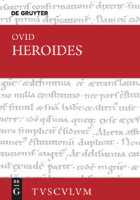 Epistulae Heroidum / Briefe mythischer Frauen (Lateinisch - deutsch) (German Edition) by Ovid, Niklas Holzberg, 9783111545547