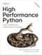 High Performance Python (Practical Performant Programming for Humans) by Micha Gorelick, Ian Ozsvald, 9781098165963