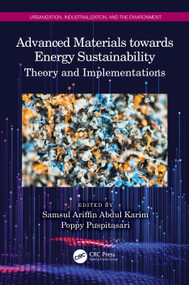 Advanced Materials towards Energy Sustainability (Theory and Implementations) - 9781032435381 by Samsul Ariffin Abdul Karim, Poppy Puspitasari, 9781032435381