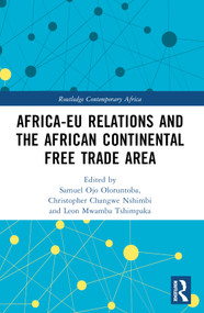 Africa-EU Relations and the African Continental Free Trade Area - 9781032323831 by Samuel Ojo Oloruntoba, Christopher Changwe Nshimbi, Leon Mwamba Tshimpaka, 9781032323831