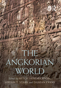 The Angkorian World by Mitch Hendrickson, Miriam T. Stark, Damian Evans, 9781032439266