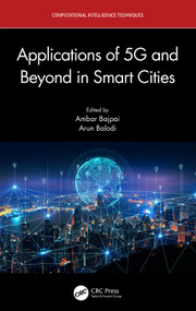 Applications of 5G and Beyond in Smart Cities by Ambar Bajpai, Arun Balodi, 9781032131443