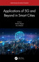 Applications of 5G and Beyond in Smart Cities by Ambar Bajpai, Arun Balodi, 9781032131443