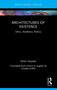Architectures of Existence (Ethics, Aesthetics, Politics) - 9781032464442 by Chris Younès, 9781032464442