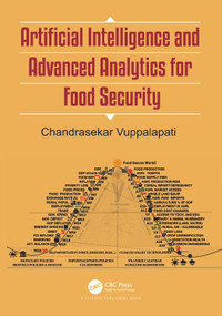 Artificial Intelligence and Advanced Analytics for Food Security by Chandrasekar Vuppalapati, 9781032346199