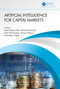 Artificial Intelligence for Capital Markets by Syed Hasan Jafar, Hemachandran K, Hani El-Chaarani, Sairam Moturi, Neha Gupta, 9781032356303