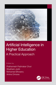 Artificial Intelligence in Higher Education (A Practical Approach) by Prathamesh Padmakar Churi, Shubham Joshi, Mohamed Elhoseny, Amina Omrane, 9781032026077