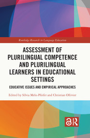 Assessment of Plurilingual Competence and Plurilingual Learners in Educational Settings (Educative Issues and Empirical Approaches) by Silvia Melo-Pfeifer, Christian Ollivier, 9781032011103