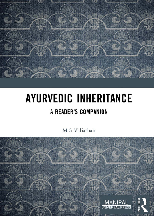 Ayurvedic Inheritance (A Reader's Companion) by M S Valiathan, 9781032546223