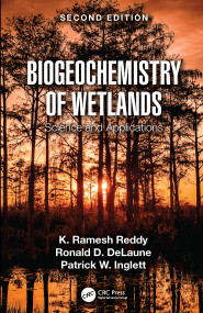 Biogeochemistry of Wetlands (Science and Applications) by K. Ramesh Reddy, Ronald D. DeLaune, Patrick W. Inglett, 9781032322353