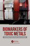 Biomarkers of Toxic Metals by Vanda Maria Falcão Espada Lopes de Andrade, 9781032039404
