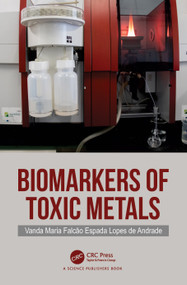 Biomarkers of Toxic Metals by Vanda Maria Falcão Espada Lopes de Andrade, 9781032039404