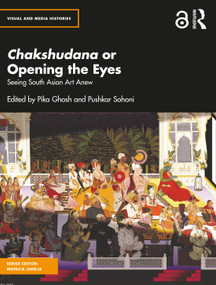 Chakshudana or Opening the Eyes (Seeing South Asian Art Anew) - 9781032271217 by Pika Ghosh, Pushkar Sohoni, 9781032271217