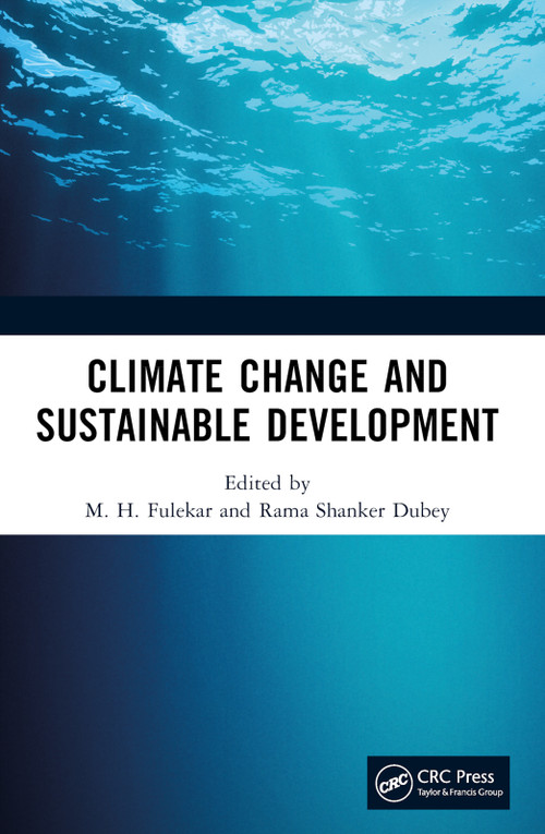 Climate Change and Sustainable Development by M. H. Fulekar, Rama Shanker Dubey, 9781032071404