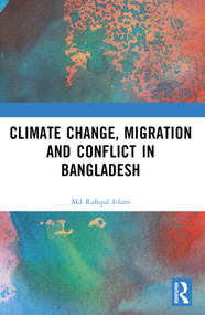 Climate Change, Migration and Conflict in Bangladesh - 9781032554273 by Md Rafiqul Islam, 9781032554273