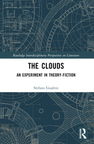 The Clouds (An Experiment in Theory-Fiction) - 9781032360959 by Stefano Gualeni, 9781032360959