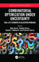 Combinatorial Optimization Under Uncertainty (Real-Life Scenarios in Allocation Problems) - 9781032358550 by Ritu Arora, Shalini Arora, Anand Kulkarni, Patrick Siarry, 9781032358550