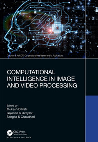 Computational Intelligence in Image and Video Processing by Mukesh D Patil, Gajanan K Birajdar, Sangita S Chaudhari, 9781032420769