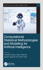 Computational Statistical Methodologies and Modeling for Artificial Intelligence by Priyanka Harjule, Azizur Rahman, Basant Agarwal, Vinita Tiwari, 9781032181424