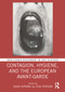 Contagion, Hygiene, and the European Avant-Garde by David Hopkins, Disa Persson, 9781032312880