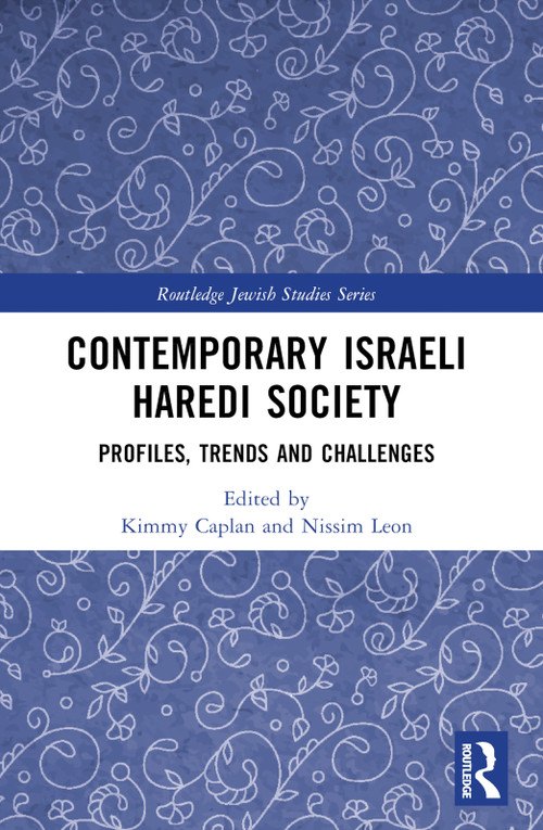 Contemporary Israeli Haredi Society (Profiles, Trends, and Challenges) - 9781032325590 by Kimmy Caplan, Nissim Leon, 9781032325590