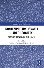 Contemporary Israeli Haredi Society (Profiles, Trends, and Challenges) - 9781032325590 by Kimmy Caplan, Nissim Leon, 9781032325590