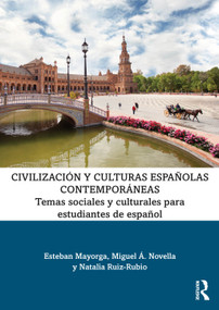 Civilización y culturas españolas contemporáneas (Temas sociales y culturales para estudiantes de español) (Spanish Edition) by Esteban Mayorga, Miguel Á. Novella, Natalia Ruiz-Rubio, 9781032388335