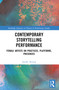 Contemporary Storytelling Performance (Female Artists on Practices, Platforms, Presences) by Stephe Harrop, 9780367698676