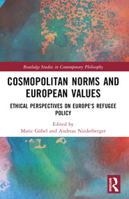 Cosmopolitan Norms and European Values (Ethical Perspectives on Europe's Refugee Policy) by Marie Göbel, Andreas Niederberger, 9781032156750