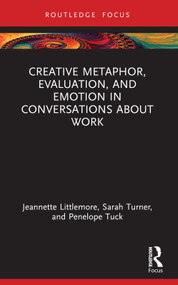 Creative Metaphor, Evaluation, and Emotion in Conversations about Work - 9781032202471 by Jeannette Littlemore, Sarah Turner, Penelope Tuck, 9781032202471
