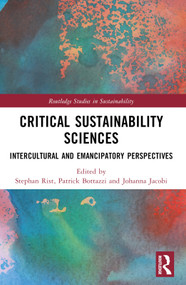 Critical Sustainability Sciences (Intercultural and Emancipatory Perspectives) - 9781032487977 by Stephan Rist, Patrick Bottazzi, Johanna Jacobi, 9781032487977
