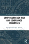 Cryptocurrency Risk and Governance Challenges by Marizah Minhat, Mazni Abdullah, Nazam Dzolkarnaini, Noor Sharoja Sapiei, 9781032163697