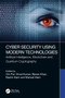 Cyber Security Using Modern Technologies (Artificial Intelligence, Blockchain and Quantum Cryptography) by Om Pal, Vinod Kumar, Rijwan Khan, Bashir Alam, Mansaf Alam, 9781032213217