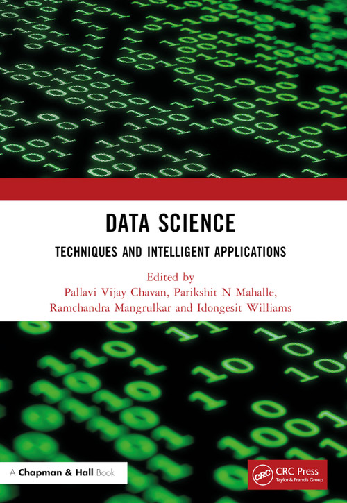 Data Science (Techniques and Intelligent Applications) by Pallavi Vijay Chavan, Parikshit N Mahalle, Ramchandra Mangrulkar, Idongesit Williams, 9781032254517